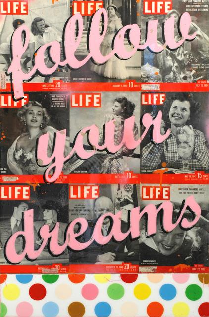 Follow your dreams